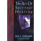 The Art of Spiritual Healing [PAPERBACK] [1992] [By Joel S. Goldsmith]