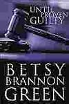 Until Proven Guilty: A Novel
