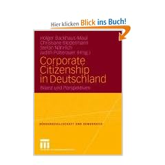 Corporate Citizenship in Deutschland: Bilanz und Perspektiven (B�rgergesellschaft und Demokratie)