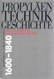 Produkt-Bild: Propyl&auml;en Technik Geschichte. Band 3: Mechanisierung und Maschinisierung 1600-1840.