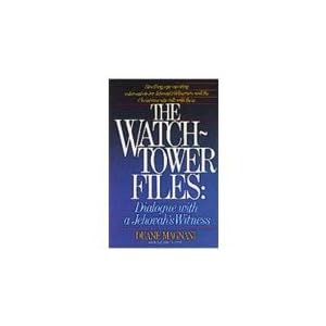The Watchtower Files: Dialogue With a Jehovah's Witness