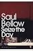 Seize the Day (Penguin Modern Classics)