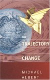 The Trajectory of Change: Activist Strategies for Social Transformation