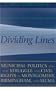 Dividing Lines: Municipal Politics and the Struggle for Civil Rights in Montgomery, Birmingham, and Selma