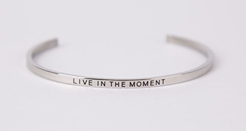 LIVE IN THE MOMENT: Cuff Bracelets, Stainless Steel,Gift for Her, Encouraging Bracelet, Perfect Gift, Mantra bracelet, Inspirational gift, Mothers Day gift, 100% Guaranteed, Silver Cuff, Perfect Gift.