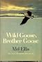 Wild goose, brother goose,