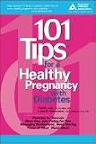 101 Tips for a Healthy Pregnancy with Diabetes