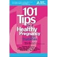 101 Tips for a Healthy Pregnancy with Diabetes by Patti Bazel Geil, Patricia Geil, and Laura Hieronymus