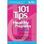 101 Tips for a Healthy Pregnancy with Diabetes