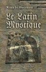 Le latin mystique. Les poètes de lantiphonaire et la symbolique au moyen âge. Préface de J.-K. Huysmans