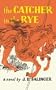 The Catcher in the Rye
