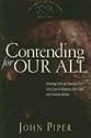 Contending for Our All: Defending Truth and Treasuring Christ in the Lives of Athanasius, John Owen, and J. Gresham Machen (The Swans Are Not Silent, Book 4)