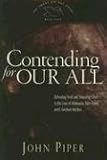Contending for Our All: Defending Truth and Treasuring Christ in the Lives of Athanasius, John Owen, and J. Gresham Machen (The Swans Are Not Silent, Book 4)