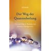 Der Weg der Quantenheilung: Der neue Weg zu Heilung und innerem Gleichgewicht