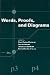 Words, Proofs and Diagrams (Center for the Study o...