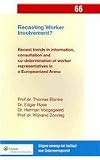 Recasting worker involvement? : recent trends in information, consultation and co-determination of worker representatives in a Europeanized arena