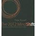The 2012 Mindshift: Meditations for Times of Accelerating Change