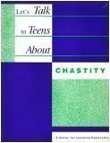 Let's Talk to Teens About Chastity (A Center for Learning Publication)