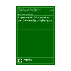 Appropriation Art - Kunst an den Grenzen des Urheberrechts