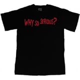 WHY SO SERIOUS? T-Shirt