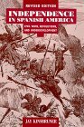 Independence in Spanish America: Civil Wars, Revolutions, and Underdevelopment (Dialogos (Albuquerque, N.M.).)