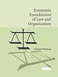 Economic Foundations of Law and Organization
