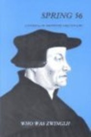 Who Was Ulrich Zwingli?: Spring 56 - A Journal of Archetype and Culture