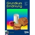 Grundkurs Ern�hrung: eine leicht verst�ndliche Ern�hrungslehre Lehr-/Fachbuch