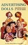 Advertising Dolls: Identification and Value Guide
