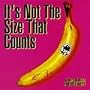 It's Not the Size That Counts
