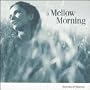 A Mellow Morning: Sounds of Silence