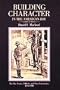 Building Character in the American Boy: The Boy Scouts, Ymca, and Their Forerunners, 1870-1920