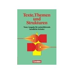 Texte, Themen und Strukturen - Deutsch f�r weiterf�hrende berufliche Schulen: Sch�lerbuch: Deutsch f�r weiterf�hrende und allgemeinbildende Schulen