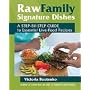 Raw Family Signature Dishes: A Step-by-Step Guide &hellip by Victoria Boutenko (Author)