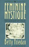 The Feminine Mystique Betty Friedan