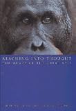 Reaching into thought : the minds of the great apes
