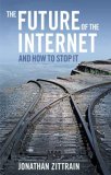 All Products : The Future of the Internet--And How to Stop It