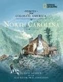 North Carolina 1524-1776 (Voices from Colonial America)