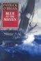 Blue at the Mizzen: Aubrey-Maturin Series Book 20