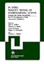 In Vitro Toxicity Testing Of Environmental Agents, Current and Future Possibilities, Part B: Development of Risk Assessment Guidelines (NATO Conference Series 1: Ecology, Vol. 5b)