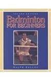 Badminton for Beginners (Morton Activity Series)
