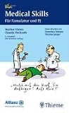 Medical Skills: Arbeitstechniken für Famulatur und PJ