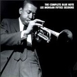 The Complete Blue Note Lee Morgan Fifties Sessions