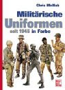 Milit&auml;rische Uniformen seit 1945 in Farbe - Chris McNab