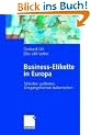 Business-Etikette in Europa: Stilsicher auftreten, Umgangsformen beherrschen
