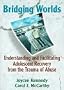 Bridging Worlds: Understanding and Facilitating Adolescent Recovery from the Trauma of Abuse