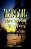 HAWAII: How To Plan Your Trip