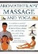 The Encyclopedia of Aromatherapy, Massage & Yoga