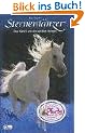 Pferde - Freunde f�rs Leben, Sternent�nzer, Bd. 1: Das R�tsel um den wei�en Hengst