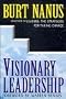 Visionary Leadership: Creating a Compelling Sense of Direction for Your Organization (J-B US non-Franchise Leadership)